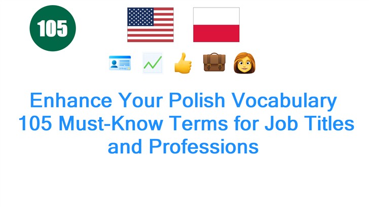 Enhance Your Polish Vocabulary: 105 Must-Know Terms for Job Titles and Professions